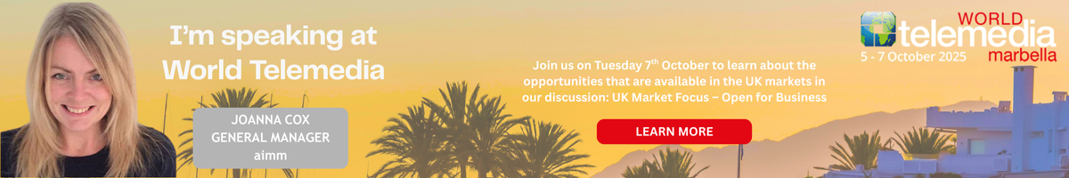 Join aimm at World Telemedia Marbella to learn more about the opportunities in the UK Market with a new Regulator in charge.