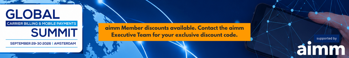 Global Carrier Billing Summit 2026 in Amsterdam, aimm members discount is now available.